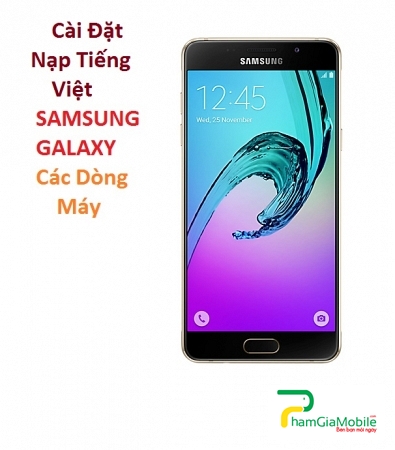 Cài Đặt Nạp Tiếng Việt Samsung Galaxy A5 Tại HCM
